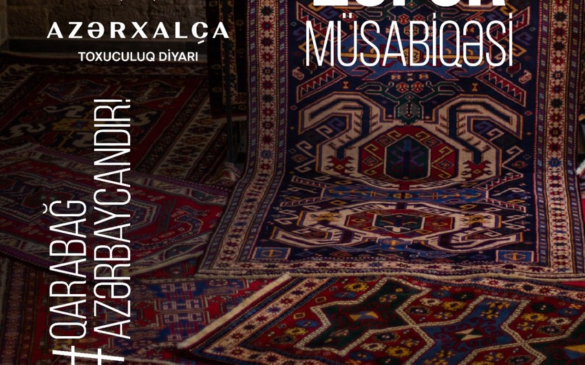 “Zəfər” kolleksiyası üçün ən yaxşı xalça müsabiqəsinin ilk mərhələsi başa çatıb