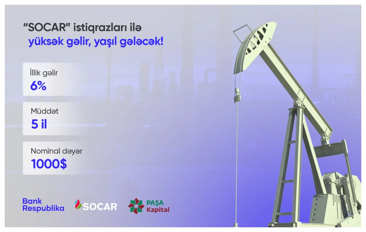SOCAR-ın “yaşıl” istiqrazlarını Mobil Şöbə vasitəsilə sifariş edə bilərsiniz