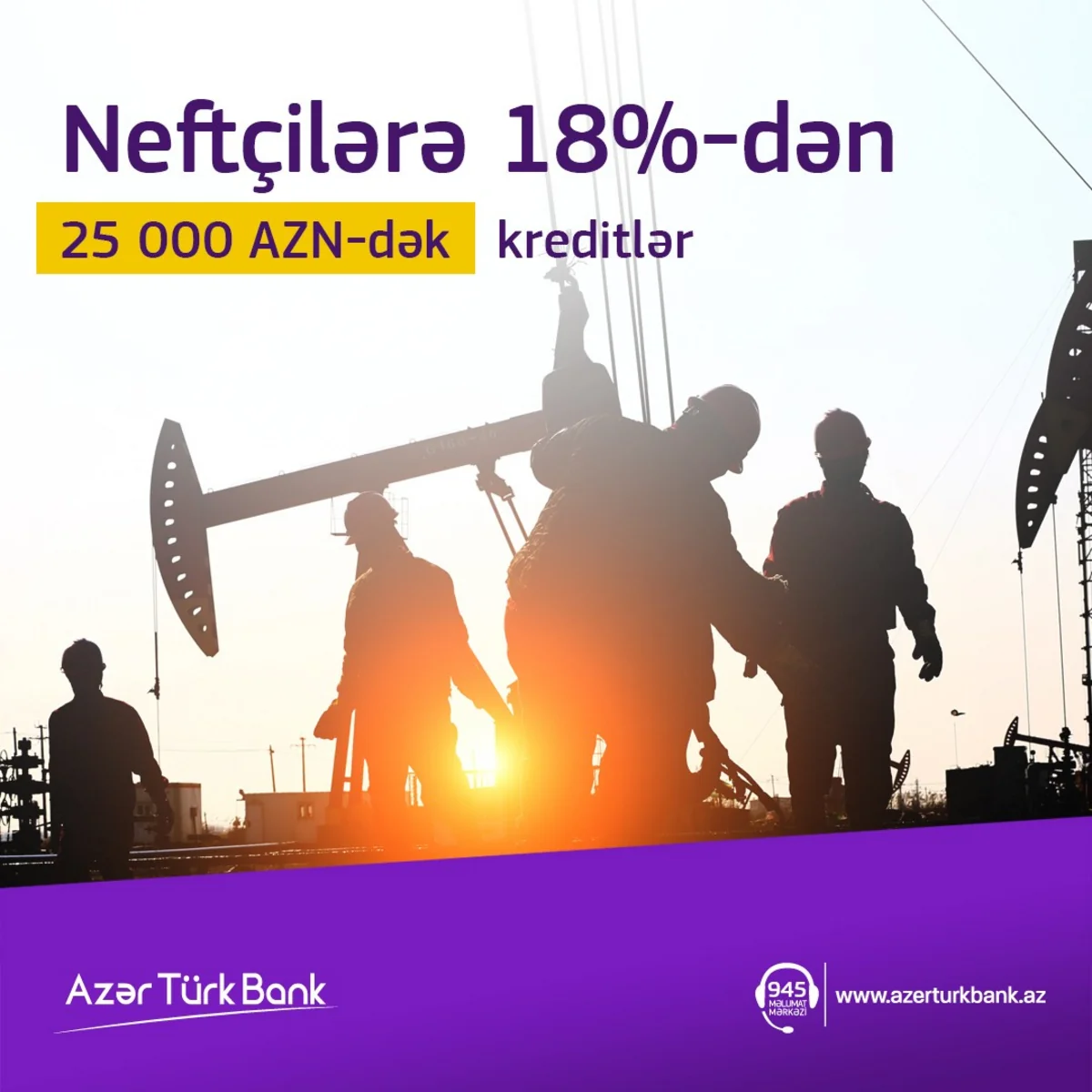 Azər Türk Bank “Neftçilərə 18%!” kampaniyasına start verib