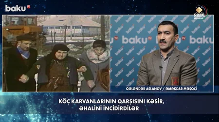 Qərbi Azərbaycan Xronikası: “Köç karvanlarının qarşısını kəsir, əhalini incidirdilər”