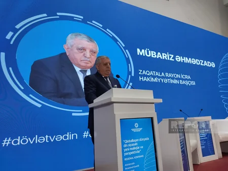 Zaqatalada qloballaşan dünyada din siyasətinə həsr olunan konfrans başa çatıb - YENİLƏNİB