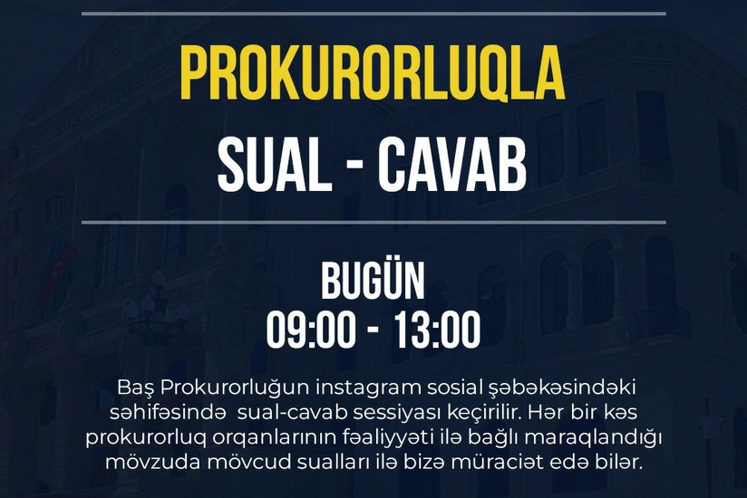 Baş Prokurorluq: Suallar videoçarxlar vasitəsilə cavablandırılacaq