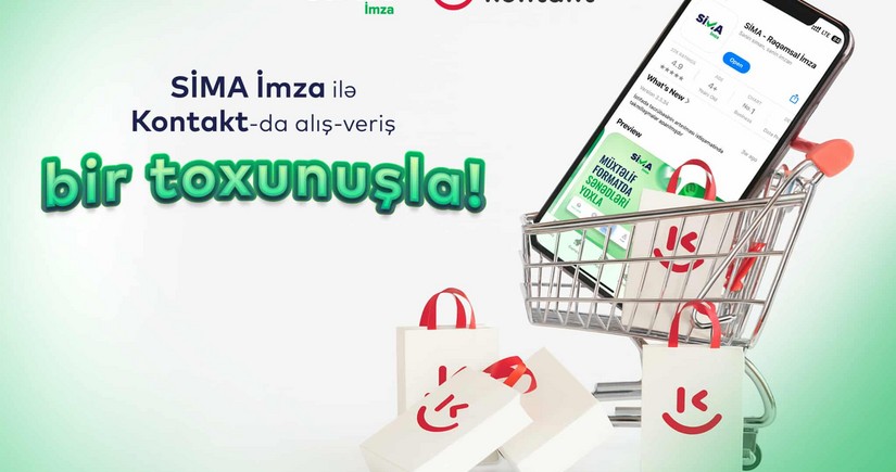 “Kontakt”da alış-veriş artıq “SİMA İmza” ilə!