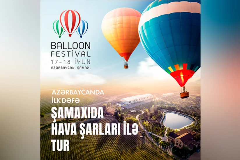 Azərbaycanda ilk dəfə Hava Şarları Festivalı keçiriləcək