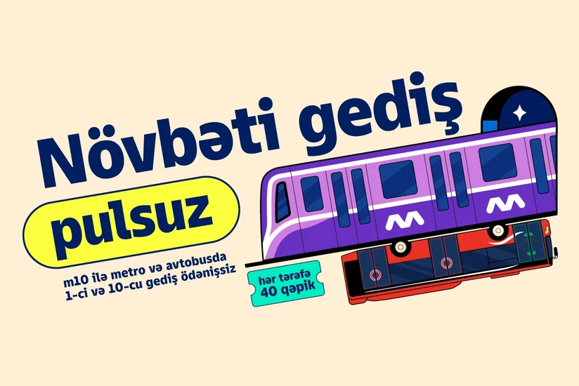 m10-da QR ilə ödə, 1-ci və 10-cu gedişin bizdən olsun!