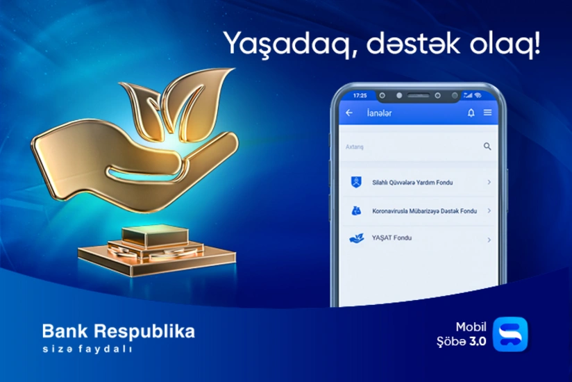 “Bank Respublika” “Mobil Şöbə” ilə YAŞAT fonduna ianə etmək imkanı yaratdı