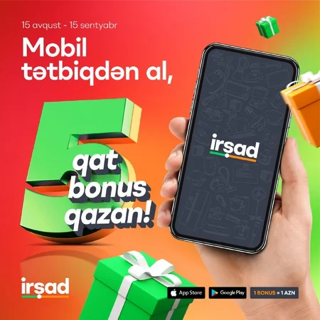 İrşad-dan “Məktəbə qədər” Bol Hədiyyəli, “Sinifdən xaric” Endirimlər – Sözünü tutmaq zamanıdır!