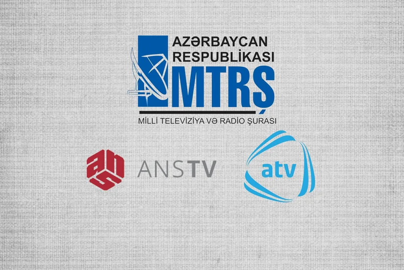 MTRŞ ATV-də yayımlanan serialın dayandırılması barədə qərar qəbul edib, ANS TV isə cərimələnib
