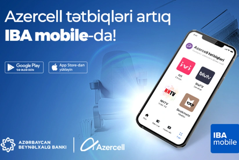 IBA mobile tətbiqində Azercell ilə yeni imkanlar