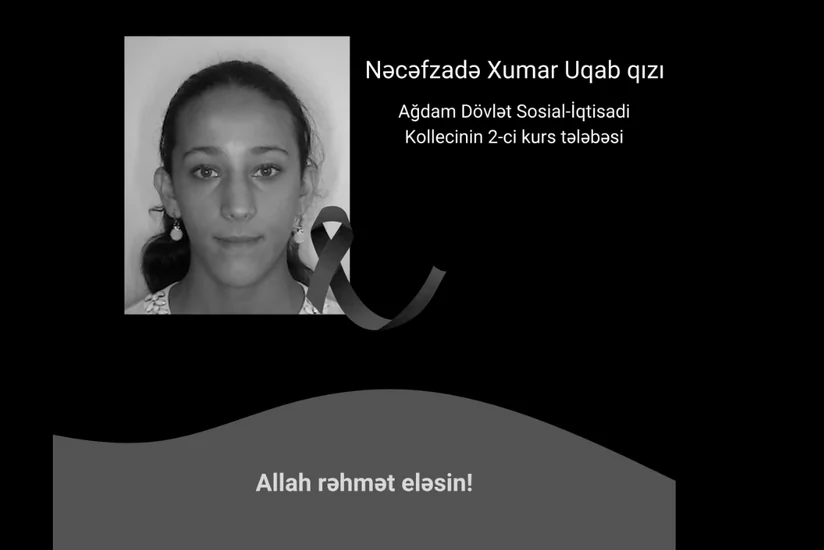 Ağdam Dövlət Sosial-İqtisadi Kollecinin tələbəsi vəfat edib