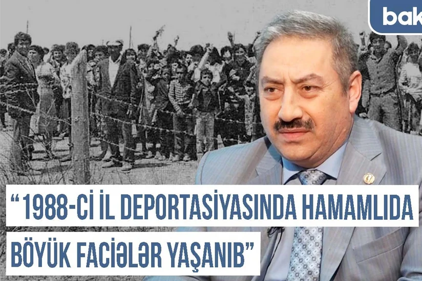 Qərbi Azərbaycan Xronikası: 1988-ci il deportasiyasında Hamamlıda böyük faciələr yaşanıb