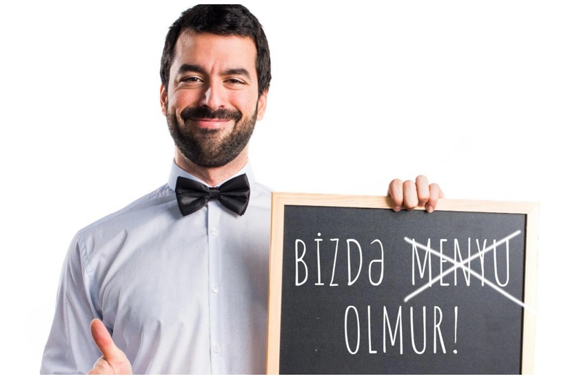 Müştəriyə Menyumuz yoxdur, ürəyin nə istəyir gətirək demək olarmı? - RƏY