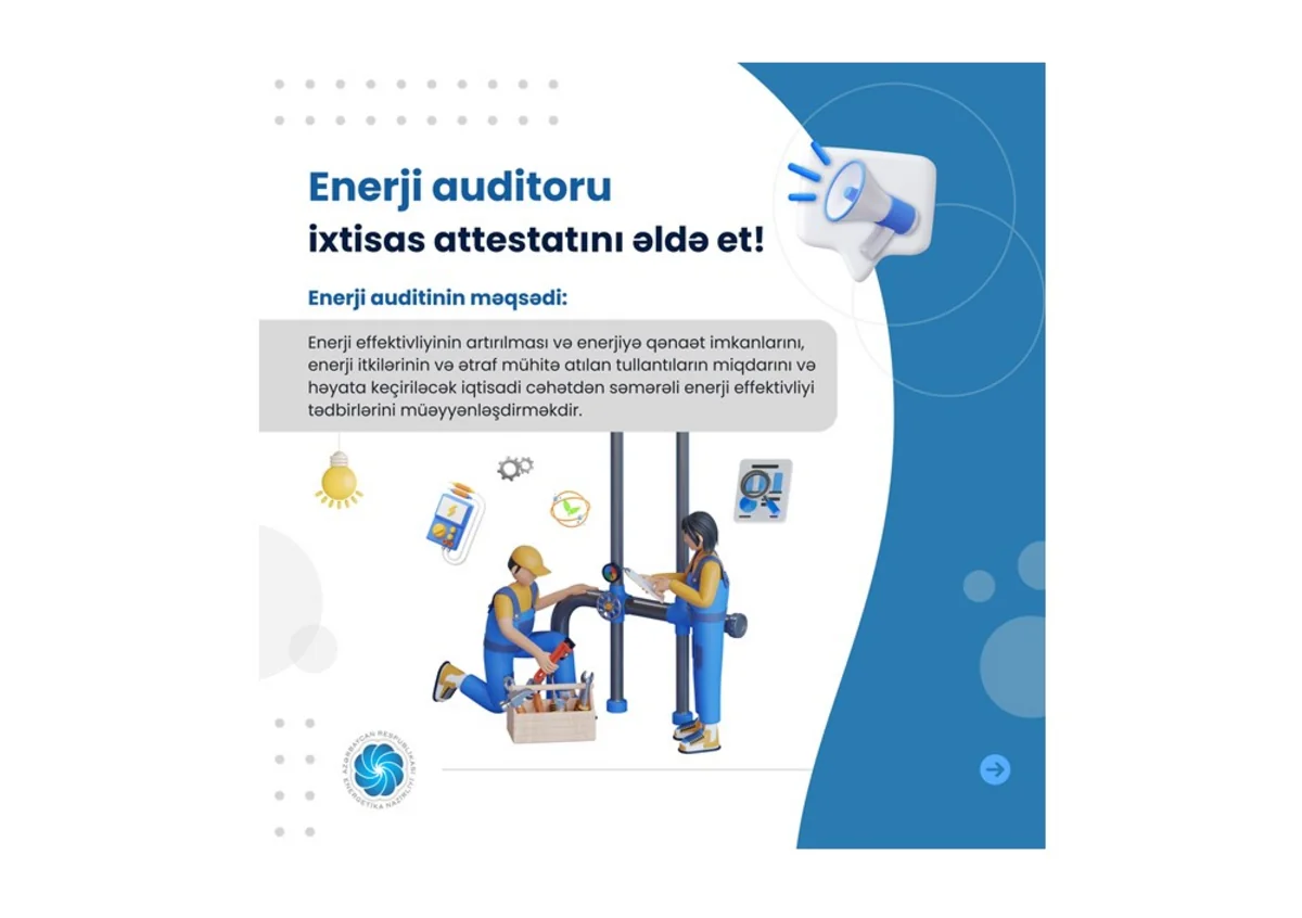 Energetika Nazirliyi enerji auditoru ixtisas attestatını əldə etmək istəyənlərə çağırış edib
