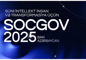 Bakıda “SOCGOV 2025: Süni zəka İnsan və Transformasiya üçün” adlı beynəlxalq konfrans keçiriləcək