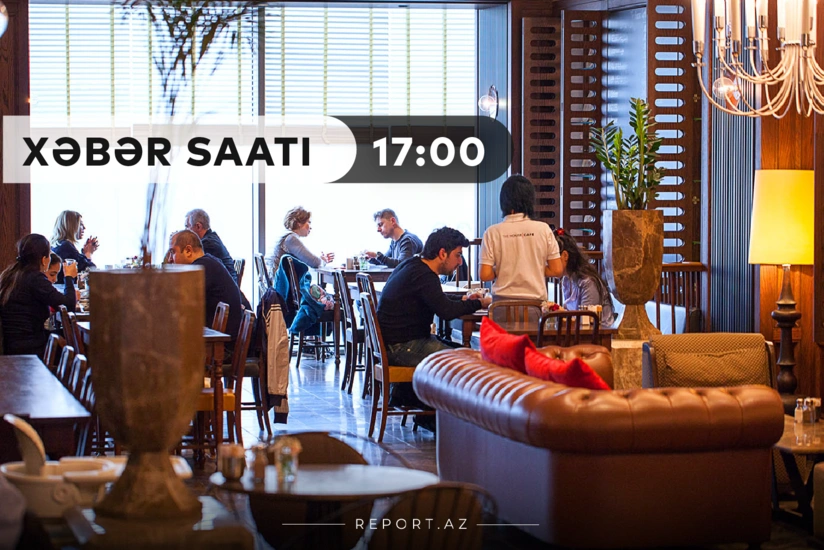 “Xəbər Saatı”: Kafe və restoranlar açıldı