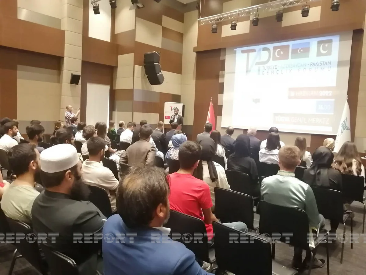 İstanbulda Türkiyə-Azərbaycan-Pakistan Gənclik Forumu keçirilib