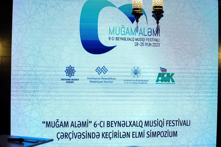 Bakıda “Muğam aləmi” 6-cı Beynəlxalq Musiqi Festivalı çərçivəsində Elmi simpozium işə başlayıb