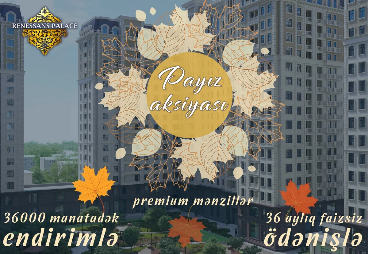 “Renessans Palace”ın “Payız aksiyası”nın müddəti dekabra qədər uzadılıb