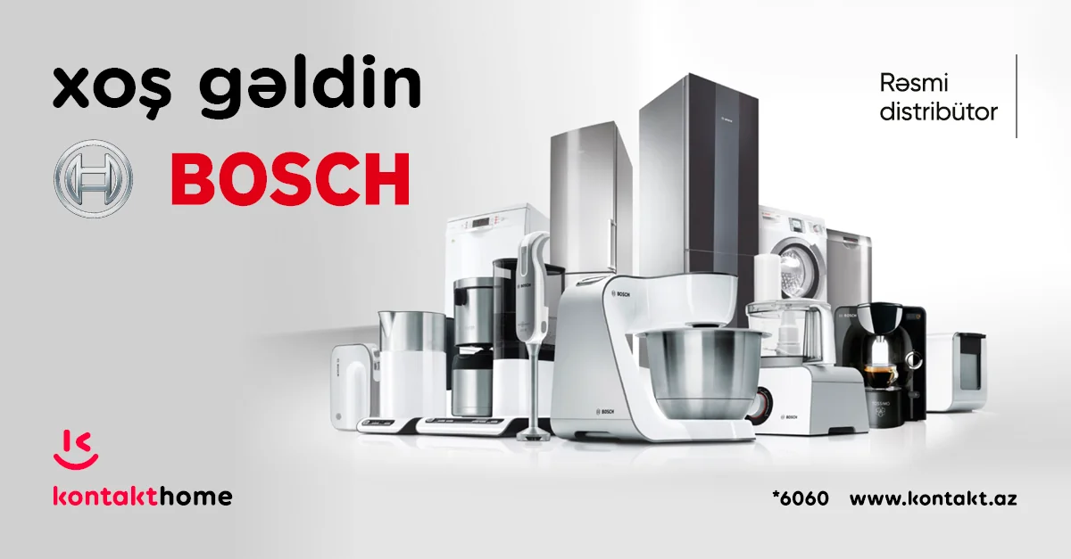 “Kontakt Home” “Bosch” brendinin Azərbaycandakı rəsmi distribütoru oldu