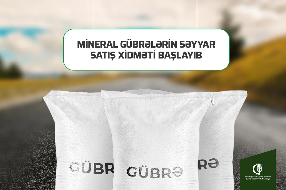 Azərbaycanda mineral gübrələrin səyyar satış xidməti işə başlayıb