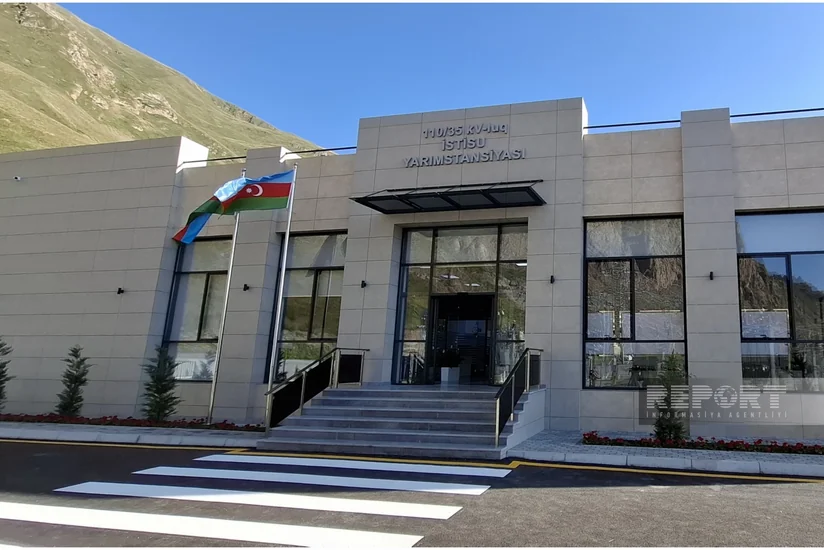 İstisu” yarımstansiyası mühüm dövlət obyektlərini elektrik enerjisi ilə təmin edəcək