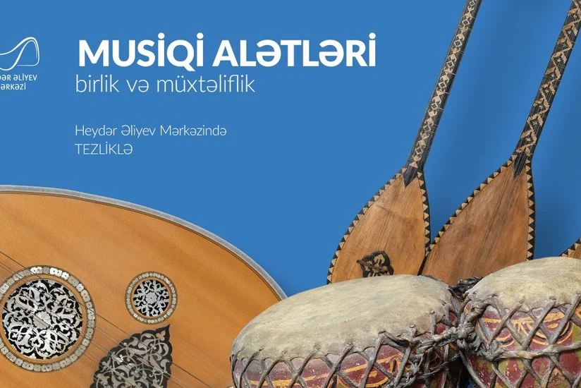 Heydər Əliyev Mərkəzində “Musiqi alətləri: birlik və müxtəliflik” sərgisi açılacaq