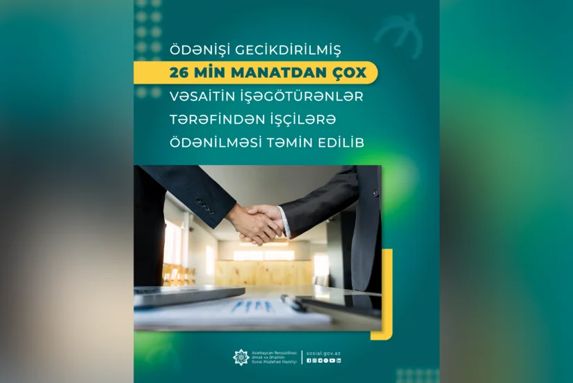 Ödənişi gecikdirilmiş 26 min manatdan çox vəsait işçilərə ödənilib