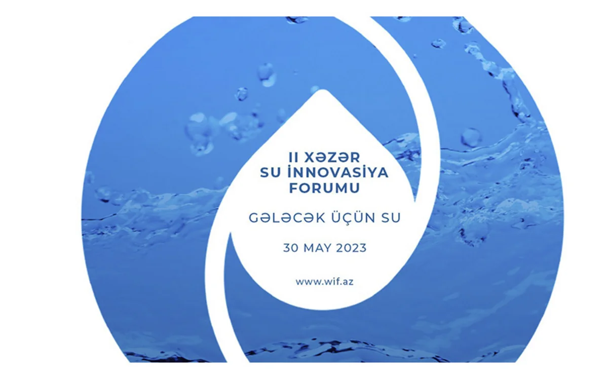 2-ci Xəzər Su İnnovasiya Forumu elan edildi!