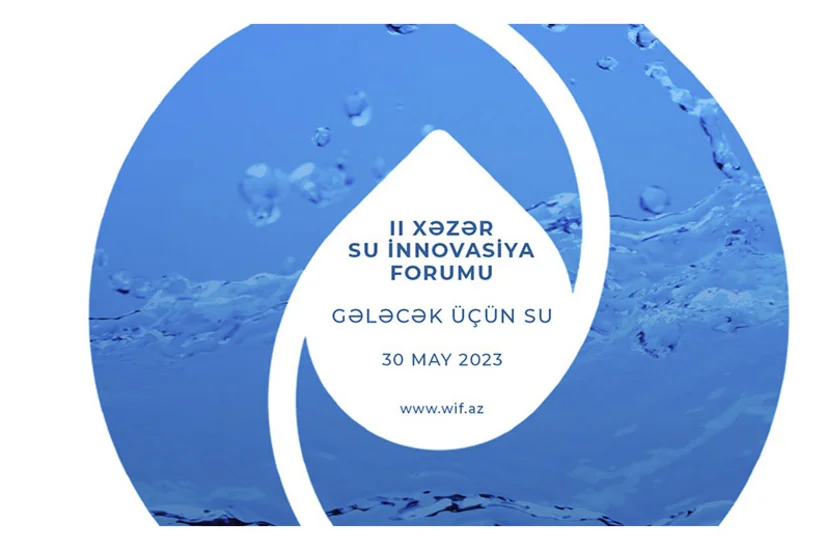 2-ci Xəzər Su İnnovasiya Forumu elan edildi!