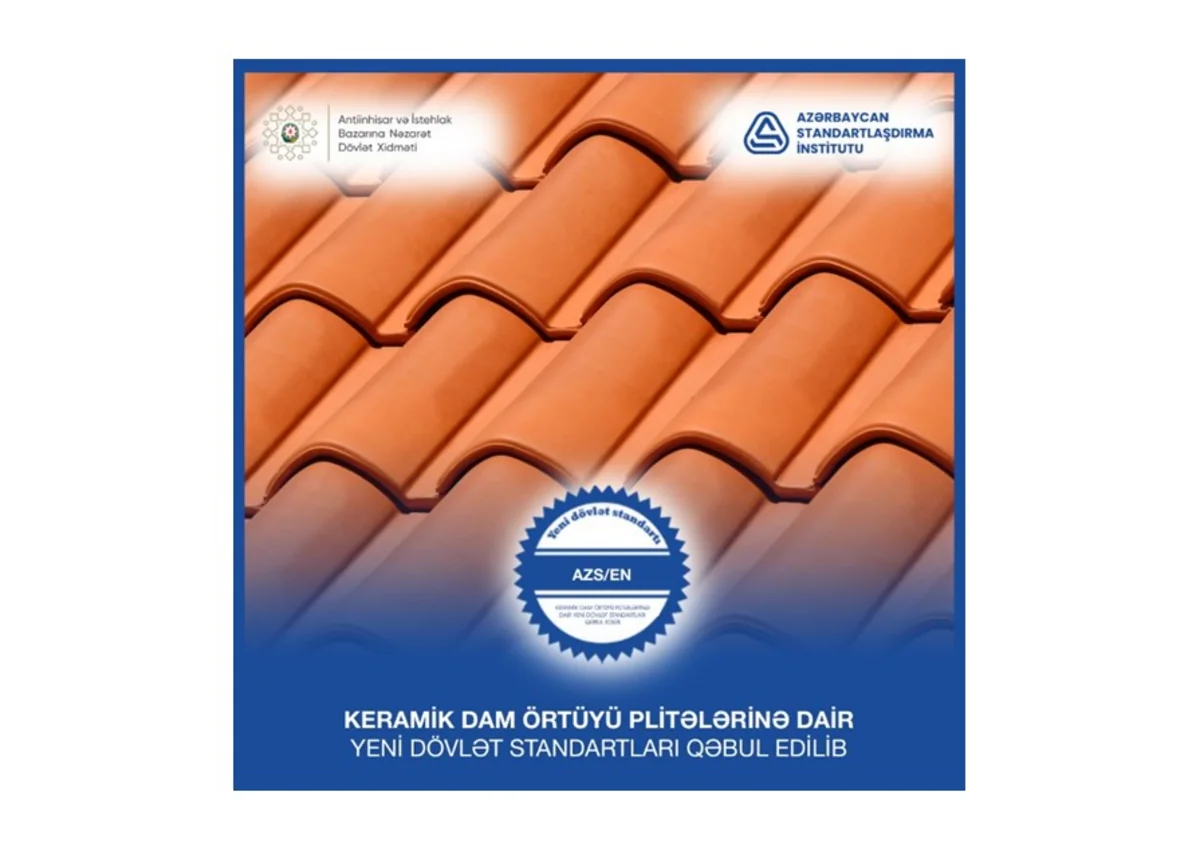 Azərbaycanda keramik dam örtüyü plitələrinə dair dövlət standartları qəbul edilib