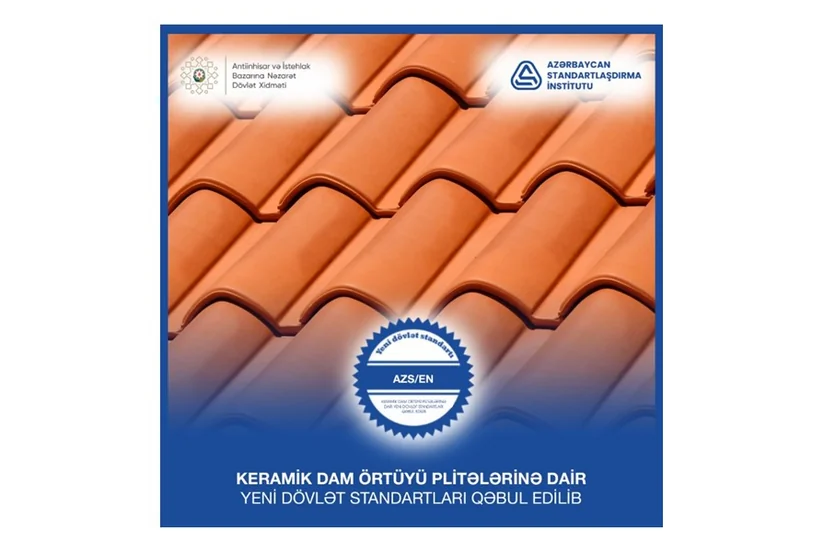Azərbaycanda keramik dam örtüyü plitələrinə dair dövlət standartları qəbul edilib
