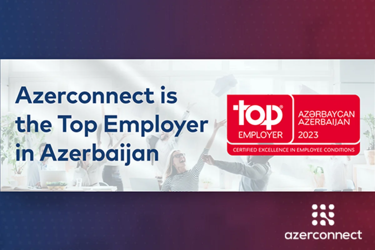 Azerconnect şirkəti Azərbaycanın ən yaxşı işəgötürəni seçilib