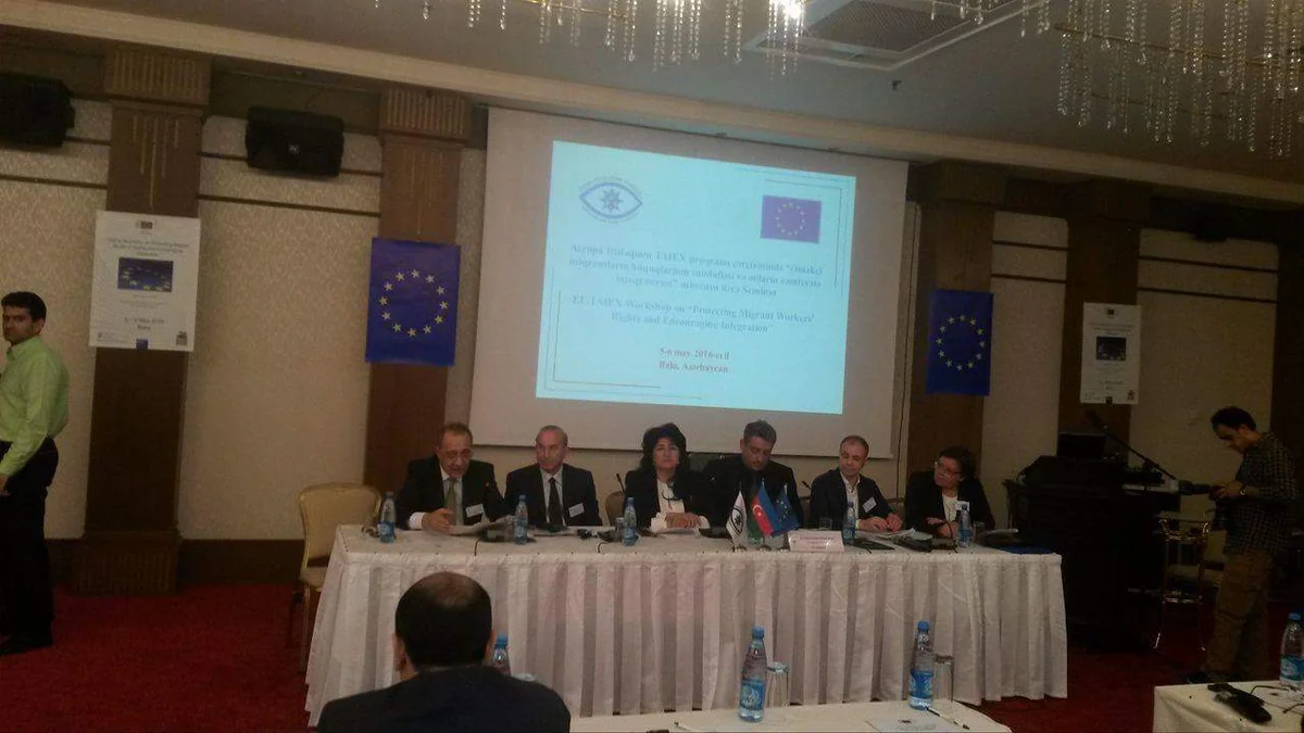​Bakıda “Əməkçi miqrantların hüquqlarının müdafiəsi və onların cəmiyyətə inteqrasiyası” mövzusunda beynəlxalq seminar keçirilir