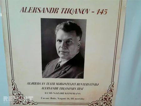 Aleksandr Tuqanovun 145 illik yubileyi münasibətilə elmi-nəzəri konfrans keçirilib