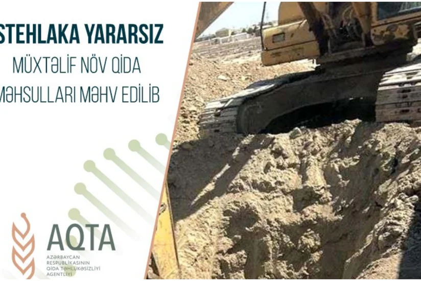 AQTA: İstehlaka yararsız  860 kq qida məhsulları məhv edilib