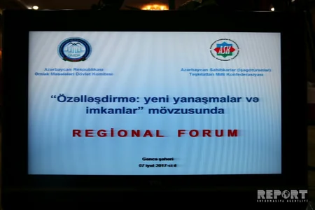 Gəncədə “Özəlləşdirmə: yeni yanaşmalar və imkanlar” mövzusunda regional forum keçirilib