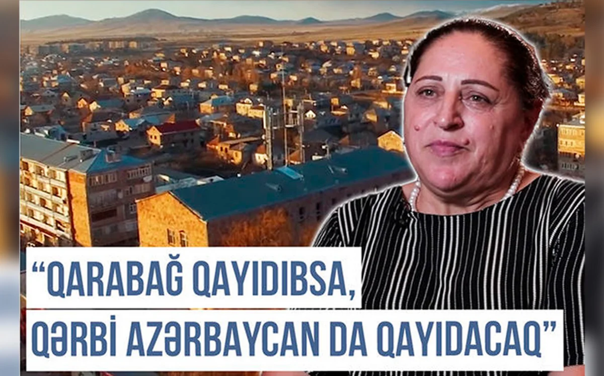 Qərbi Azərbaycan Xronikası: “Anam rəhmətə gedəndə kənddən məcbur çıxarıldıq”