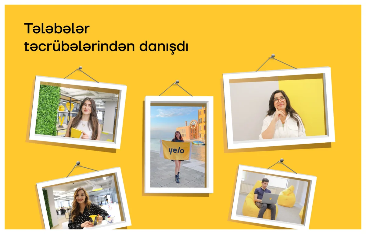 Tələbələr Yelo Bankdakı təcrübələrindən danışıb