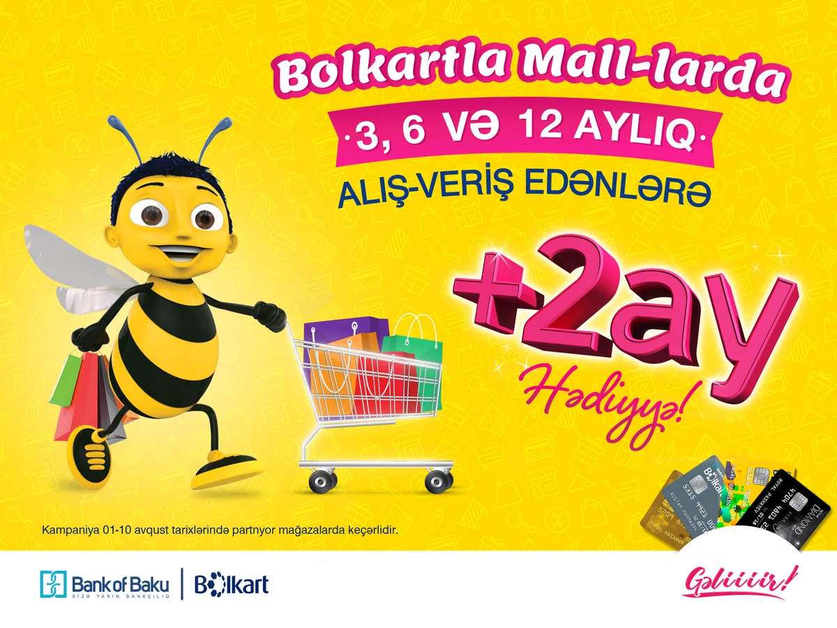 “Bolkart”la Malllarda alış-veriş edənlərə 2 ay güzəşt olunur