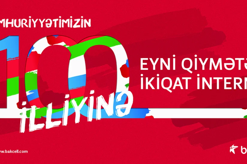 “Bakcell” Azərbaycan Xalq Cümhuriyyətinin 100 illiyi münasibətilə ikiqat internet verəcək