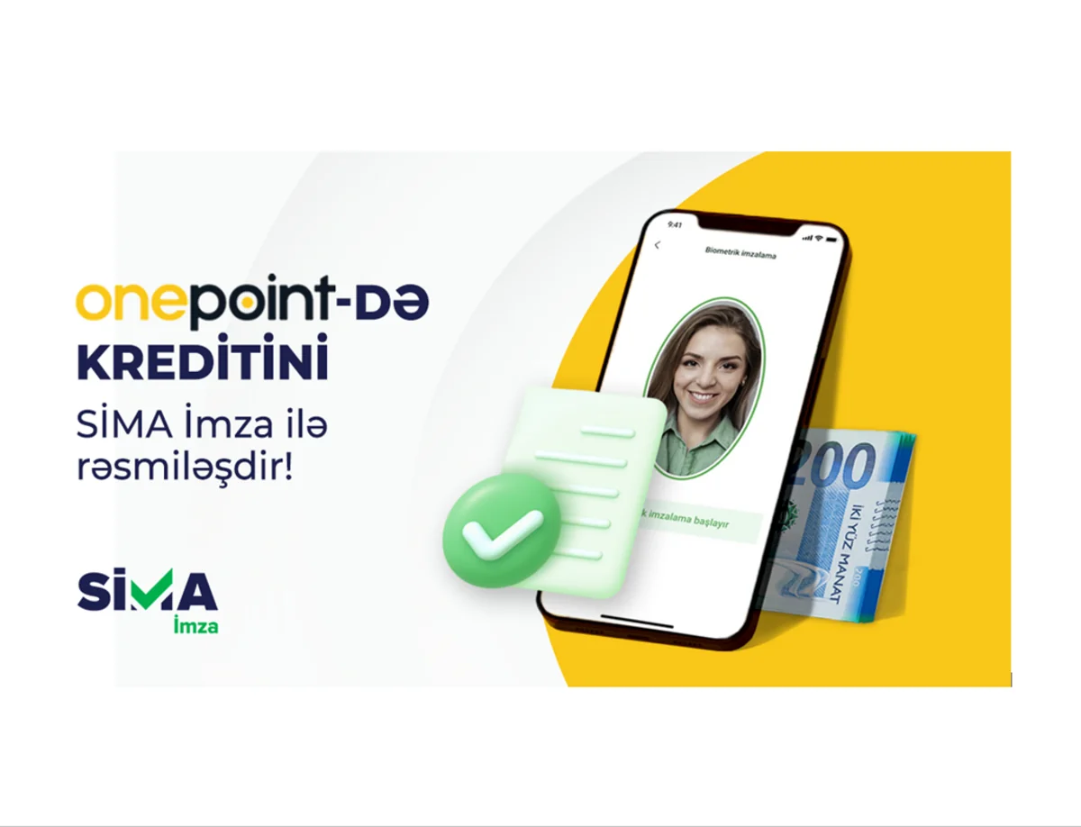 Heç bir sənəd təqdim etmədən “SİMA İmza” ilə kreditini rəsmiləşdir!