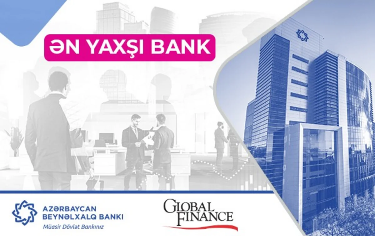 “Global Finance” ölkənin ən yaxşı bankını müəyyən etdi