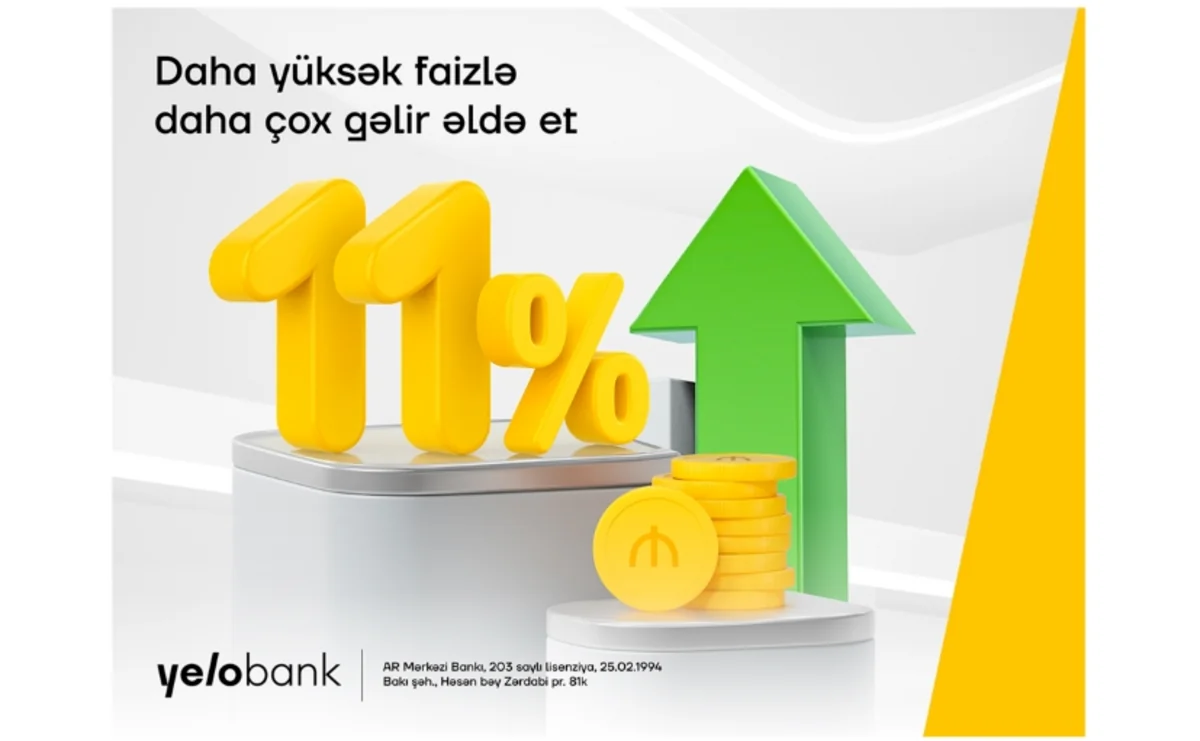 Yelo Bankda əmanət yerləşdir, 11 % gəlir qazan!
