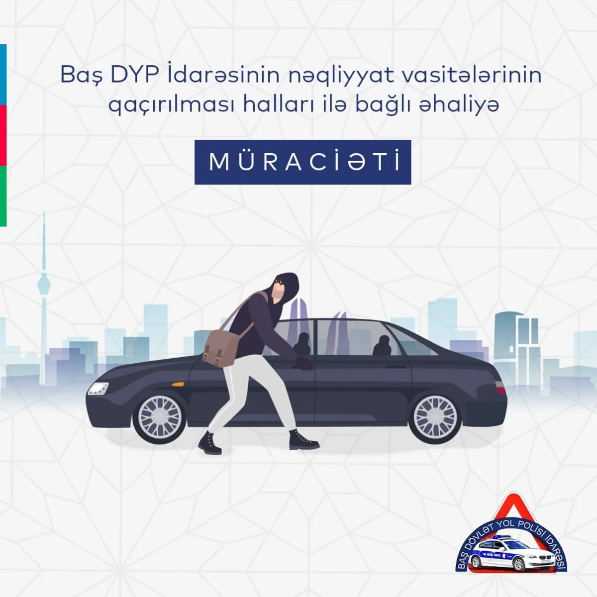 DYP nəqliyyat vasitələrinin qaçırılması ilə bağlı sürücülərə müraciət edib