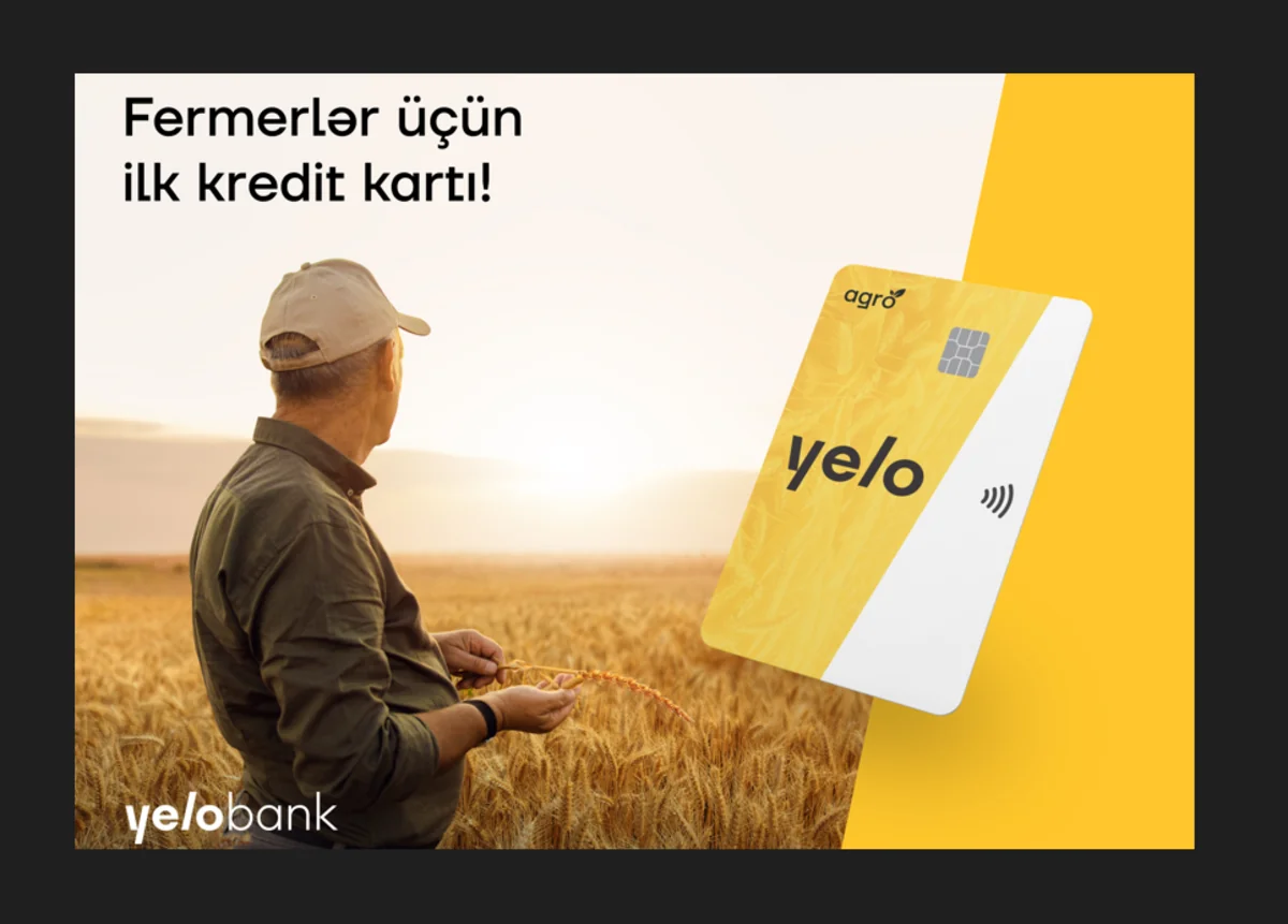 “Yelo Bank”dan fermerlər üçün ilk kredit kartı