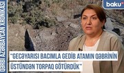 Qərbi Azərbaycan Xronikası: Gecəyarı bacımla atamın qəbri üstündən torpaq götürdük