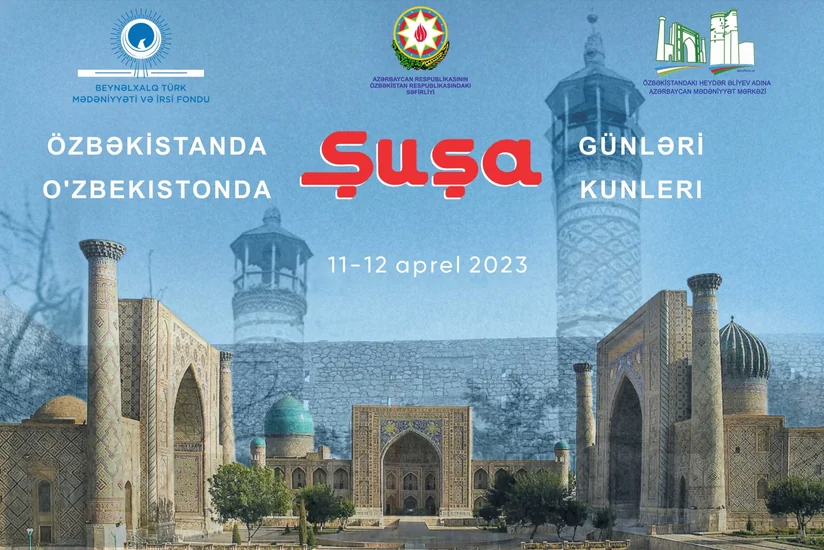Özbəkistanda ilk dəfə olaraq Şuşa günləri qeyd ediləcək