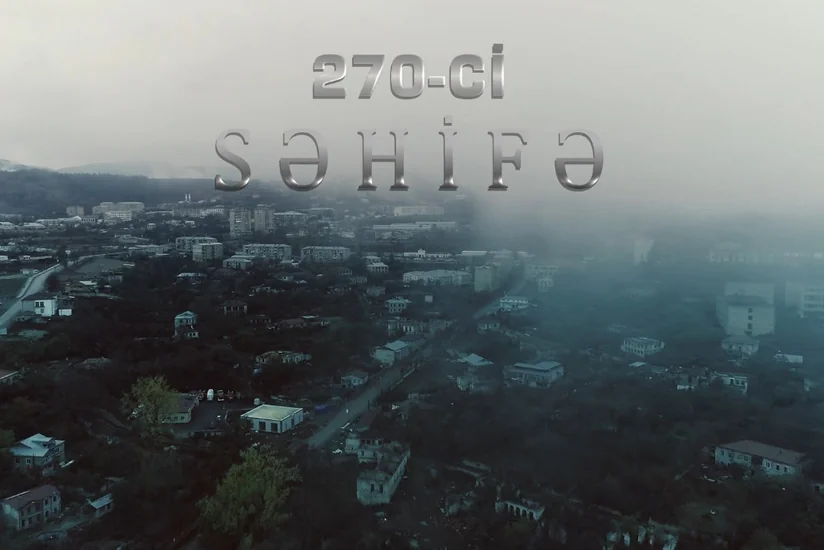 “Şuşa ili”nə həsr olunan “270-ci səhifə” adlı sənədli film çəkilib