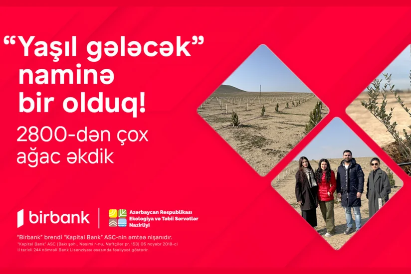 Birbanklılar “Yaşıl gələcək” naminə 2800-dən çox ağac əkdilər
