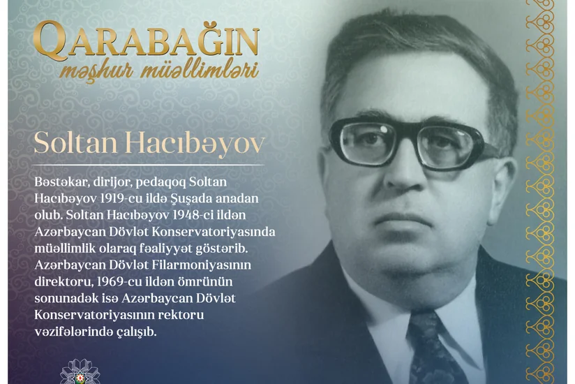 Знаменитые учителя Карабаха – Солтан Гаджибеков 